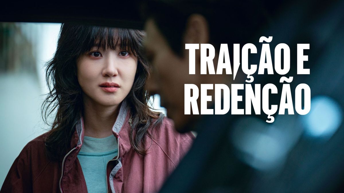 Park Eun-bin de franja e jaqueta vinho, em primeiro plano, com um homem desfocado atrás e o título Traição e Redenção à direita