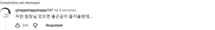 Comentário original em coreano de happyhappyhappy107 sobre o chefe vivido por Lee Jun-hyuk